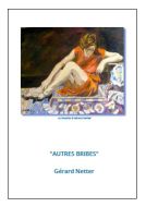 Autres bribes - de Gerard Netter