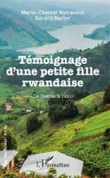 temoignage d‘une petite fille rwandaise- gerard netter et Marie Chanta Nyiranezal